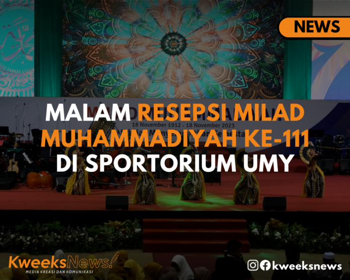 Malam Resepsi Milad Muhammadiyah Ke 111 Di Sportorium Umy Kweeksnews